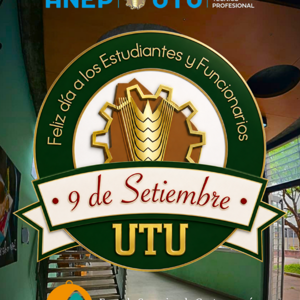 9 de setiembre – Día de UTU, feliz día a estudiantes y funcionarios